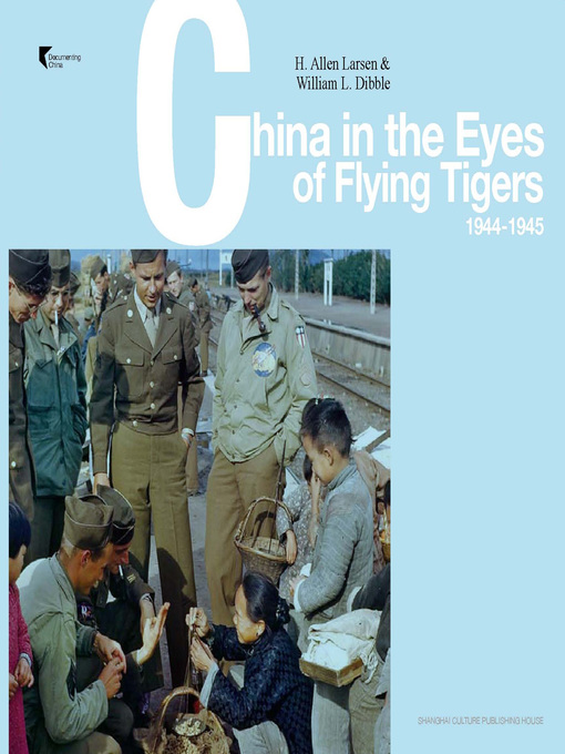 Cover image for 飞虎队队员眼中的中国 (1944-1945) (英文版) (China in the Eyes of the Members of the Flying Tigers (1944-1945) (English Edition))